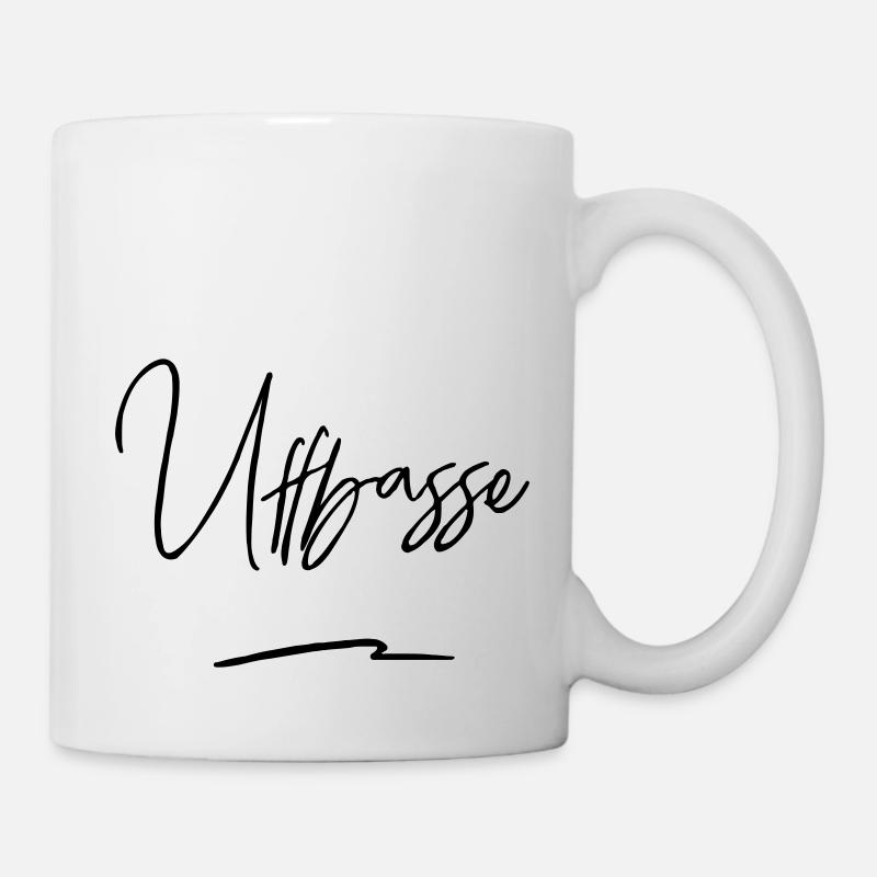 UFFBASSE! UFFBASSE | DIALEKT HESSISCH PFÄLZISCH - Tasse - Weiß
