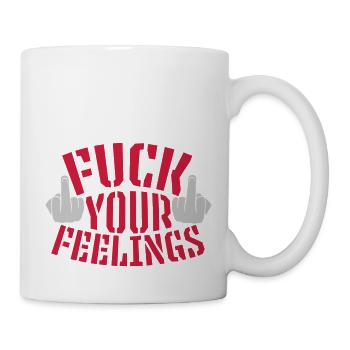 fuck your feelings middle finger - Mug - white - Right