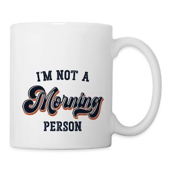 Ich bin kein Morgenmensch - Tasse - Weiß - Rechts