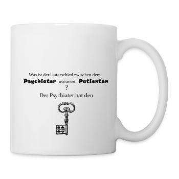 Unterschied Psychiater und sein Patient - Tasse - Weiß - Rechts