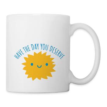 the day you deserve - Mug - white - Right