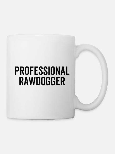 Professioneller Rawdogger - Tasse - Weiß
