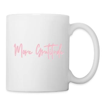 Mug ''More Gratitude'' - Citation Positive - Mug blanc - blanc - Droite