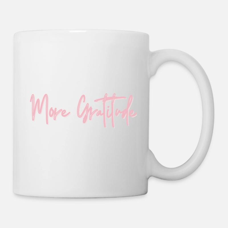 ''More Gratitude'' Mug - Positive Quote - Mug - white