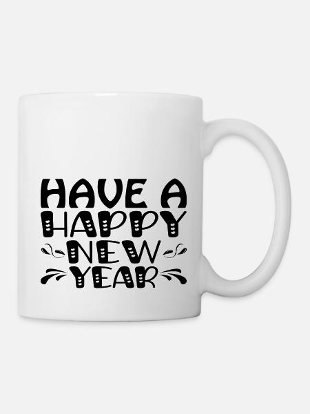 Have a Happy New Year - Tasse - Weiß
