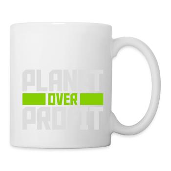 planet over profit Zitat - Tasse - Weiß - Rechts