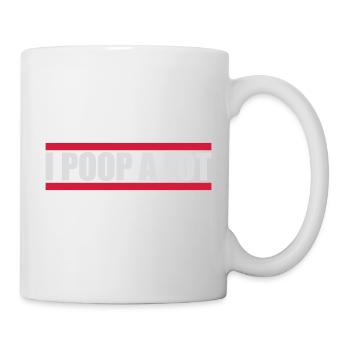 I poop a lot - Mug - white - Right