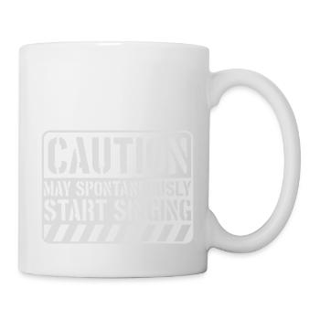 may spontaneously start singing - Tasse - Weiß - Rechts