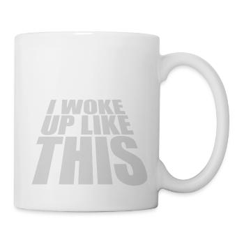 woke up like this - Mug - white - Right