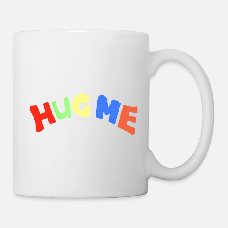 hug me - Tasse - Weiß