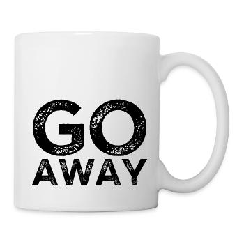 Geh weg - Tasse - Weiß - Rechts