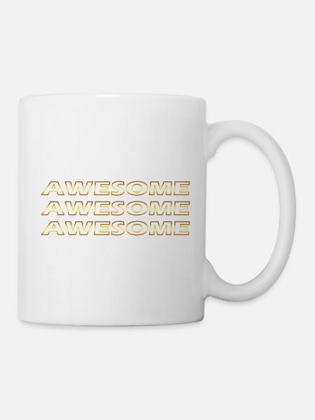 Awesome Awesome Awesome Geschenk - Tasse - Weiß