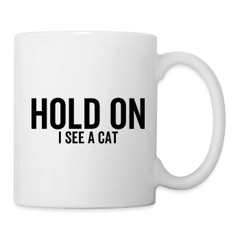 Hold On I See a Cat - Mug - white - Right