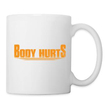 My Back And Body Hurts 8 - Mug - white - Right