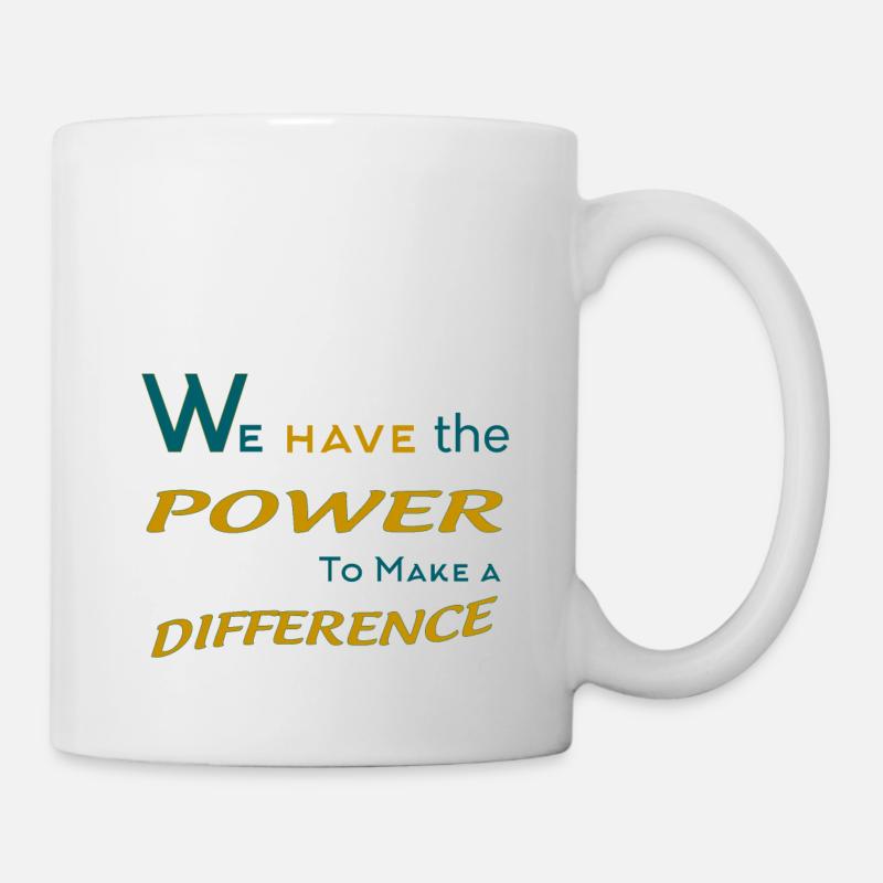 POWER, um einen Unterschied zu machen - Tasse - Weiß