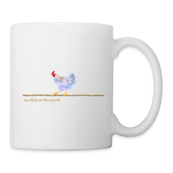 Sei kein Huhn auf der Stange! - Tasse - Weiß - Rechts