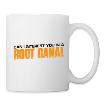 Can I Interest You In A Root Canal 4 - Tasse - Weiß - Rechts
