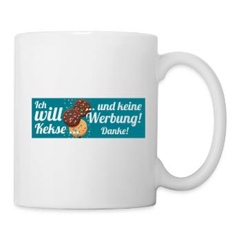 Ich will Kekse und keine Werbung! Keine Werbung! - Tasse - Weiß - Rechts