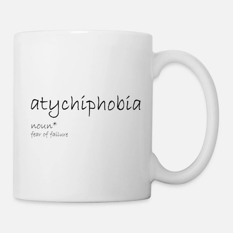 Atychiphobie - Tasse - Weiß