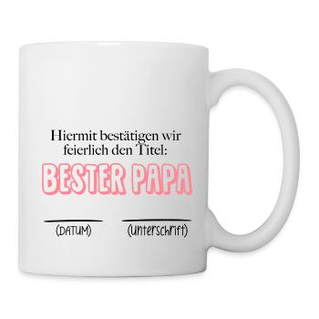 Bestätigung bester Papa - Datum & Unterschrift - Tasse - Weiß - Rechts