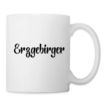 Erzgebirger Spruch Schriftzug - Tasse - Weiß - Rechts