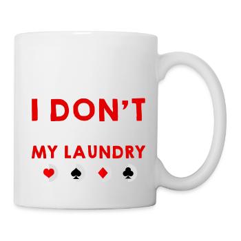 I Don't Even Fold My Laundry 4 - Mug - white - Right