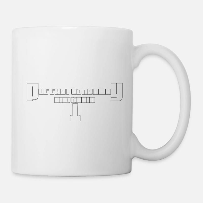 Put the Phone Away And Train - Mug - white