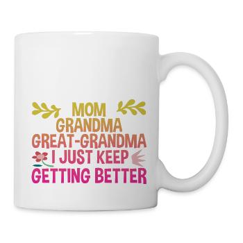 Maman Grand-mère Arrière-grand-mère, continue de s’améliorer 4 - Mug blanc - blanc - Droite