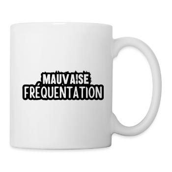 mauvaise fréquentation - Mug blanc - blanc - Droite