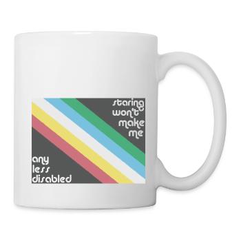 Das Anstarren macht mich nicht weniger behindert Pride-Flagge - Tasse - Weiß - Rechts