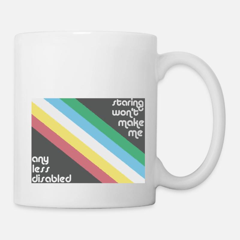 Das Anstarren macht mich nicht weniger behindert Pride-Flagge - Tasse - Weiß