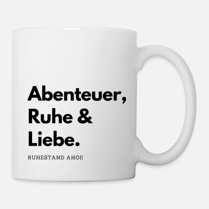 Ruhestand Ahoi! Abenteuer, Ruhe & Liebe. - Tasse - Weiß