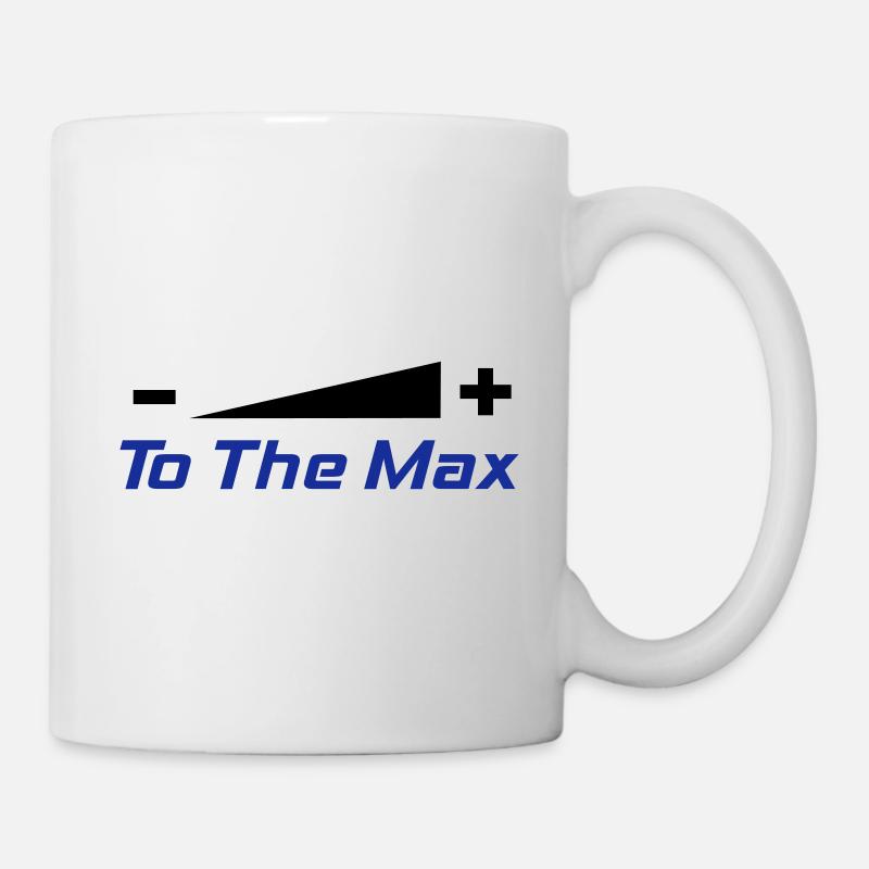 To The Max - Tasse - Weiß