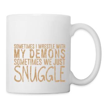 Sometimes I Wrestle With My Demons 3 - Tasse - Weiß - Rechts
