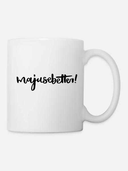 Majusebetter Trier Spruch Moselfränkisch oh maju - Tasse - Weiß