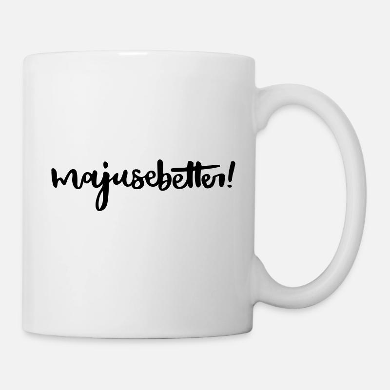 Majusebetter Trier Spruch Moselfränkisch oh maju - Tasse - Weiß