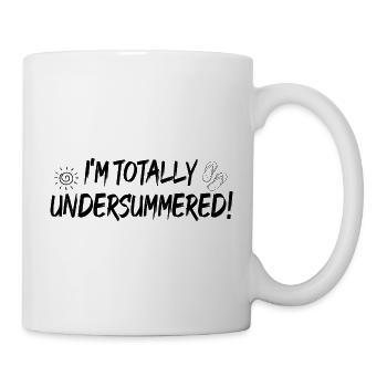 I'm totally undersummerd - Mug - white - Right