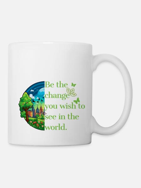 Klimabewusstsein. Sei die Veränderung. - Tasse - Weiß