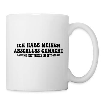Ich Habe Meinen Abschluss Gemacht - I Graduated - Tasse - Weiß - Rechts