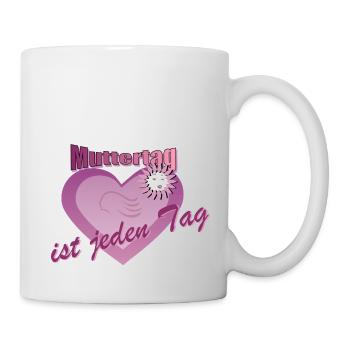 Muttertag ist Jeden Tag - Ein zeitloses Geschenk - Tasse - Weiß - Rechts