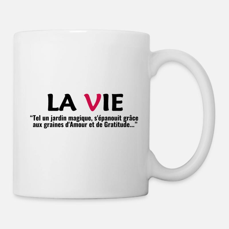 LA VIE. Message positive- d'amour- gratitude - Mug blanc - blanc