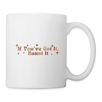 Wenn du es hast, spuke es in der Halloween-Herbstsaison - Tasse - Weiß - Rechts