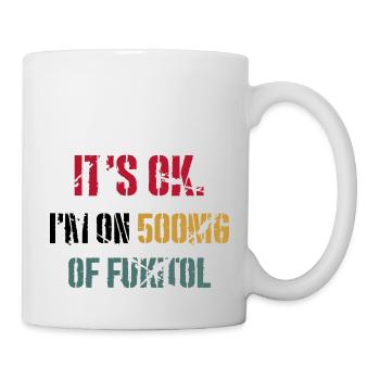C’est OK je prends 500 mg de fukitol - Mug blanc - blanc - Droite