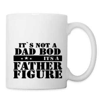 es ist kein Dad Bod, es ist eine Vaterfigur - Tasse - Weiß - Rechts