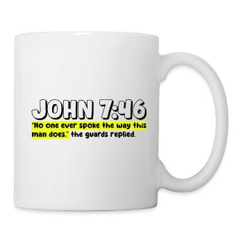John 7:46 | Bible Quote - Mug - white - Right