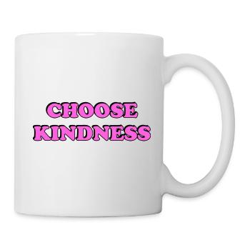 Wählen Sie Kindness pink - Tasse - Weiß - Rechts
