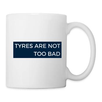 Les pneus ne sont pas trop mauvais - Message radio du sport automobile - Mug blanc - blanc - Droite