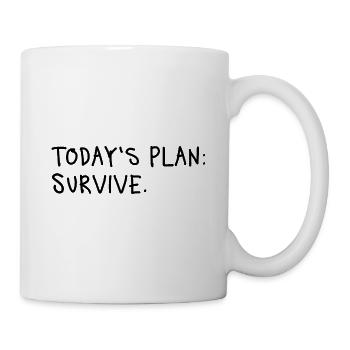 Today’s Plan Survive Minimal Statement - Tasse - Weiß - Rechts
