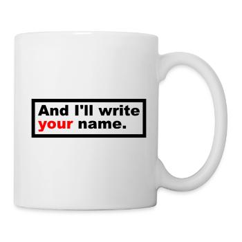 Et j’écrirai ton nom. - Mug blanc - blanc - Droite