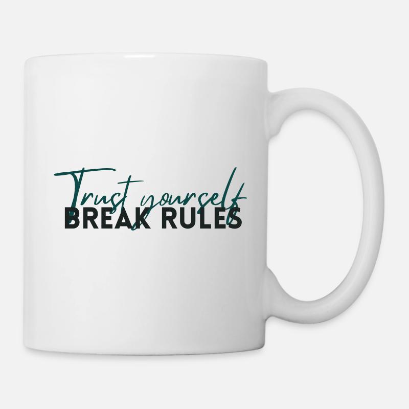 Trust Yourself – Selbstvertrauen Statement - Tasse - Weiß